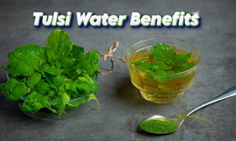 Tulsi Water Benefits: Drink Daily to Solve Health Problems Naturally