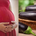 Advantages and Disadvantages of Eating Brinjal During Pregnancy